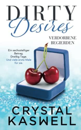 Dirty Desires: Verdorbene Begierden (Dirty Rich, Band 4)