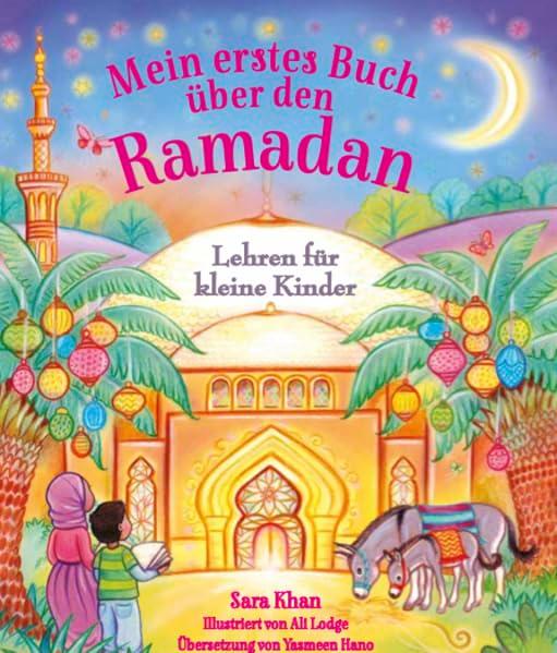 Mein erstes Buch über den Ramadan: Lehren für kleine Kinder