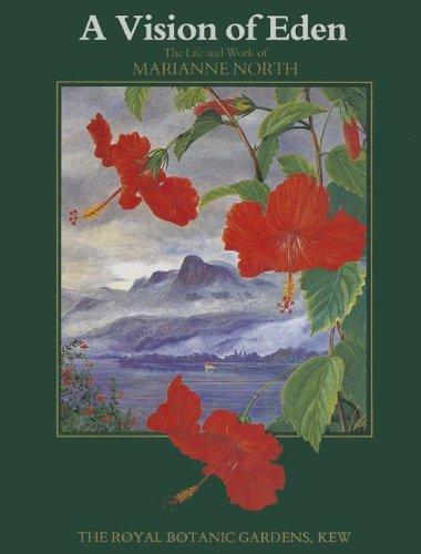 Vision of Eden: The Life and Work of Marianne North