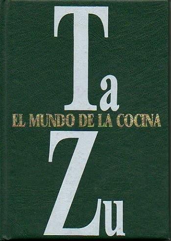 EL MUNDO DE LA COCINA. TA-ZU.