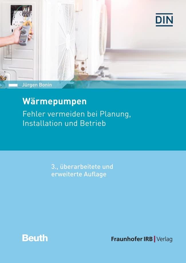 Wärmepumpen: Fehler vermeiden bei Planung, Installation und Betrieb (Beuth Praxis)