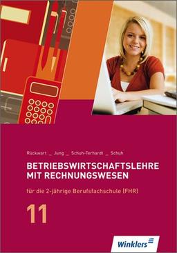 BWL mit Rechnungswesen für die Höhere Berufsfachschule: Betriebswirtschaftslehre mit Rechnungswesen für die 2-jährige Höhere Berufsfachschule: ... 5., neu bearbeitete Auflage, 2013