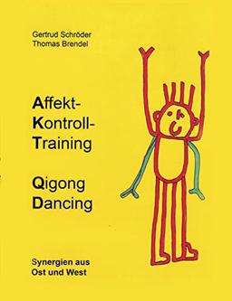 Affektkontrolltraining Qigong Dancing: Synergien aus Ost und West