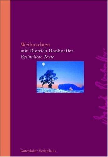 Weihnachten mi Dietrich Bonhoeffer. Besinnliche Texte