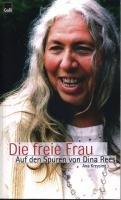 Die Freie Frau: Auf den Spuren von Dina Rees