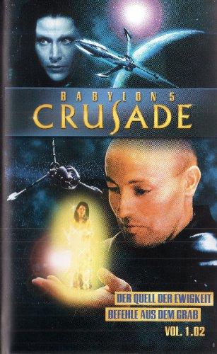 Babylon 5 Crusade, Vol. 1.02: Der Quell der Ewigkeit / Befehle aus dem Grab [VHS]