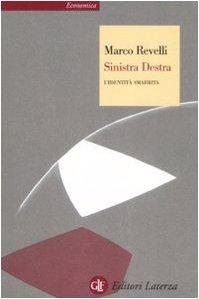 Sinistra destra. L'identità smarrita (Economica Laterza)