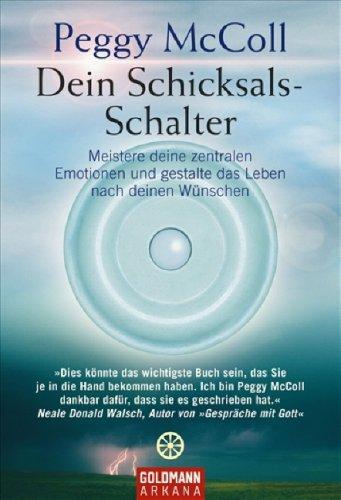 Dein Schicksals-Schalter: Meistere deine zentralen Emotionen und gestalte das Leben nach deinen Wünschen