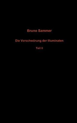 Die Verschwörung der Illuminaten - Teil II