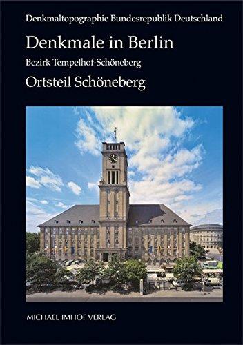 Denkmale in Berlin. Bezirk Tempelhof-Schöneberg. Ortsteil Schöneberg: Denkmaltopographie Bundesrepublik Deutschland