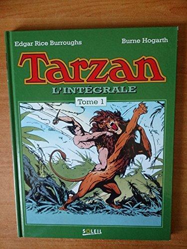 TARZAN, L'INTEGRALE. Tome 1 (Soleil Divers)