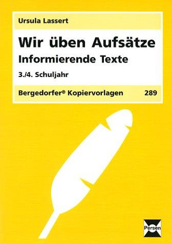 Wir üben Aufsätze, 3./4. Schuljahr, neue Rechtschreibung, Informierende Texte