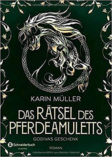 Das Rätsel des Pferdeamuletts - Godivas Geschenk