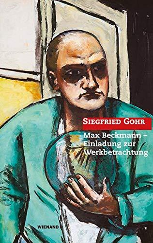 Max Beckmann. Einladung zur Werkbetrachtung