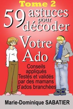 59 astuces pour decoder votre ado (59 astuces pour d?coder votre ado, Band 2)