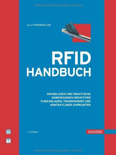 RFID-Handbuch: Grundlagen und praktische Anwendungen induktiver Funkanlagen, Transponder und kontaktloser Chipkarten