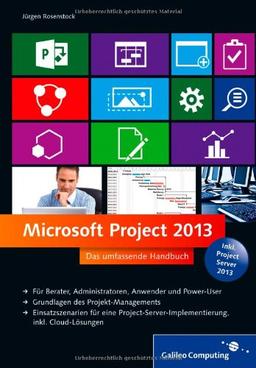 Microsoft Project 2013: Das umfassende Handbuch (Galileo Computing)