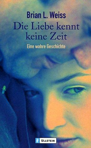 Die Liebe kennt keine Zeit: Eine wahre Geschichte