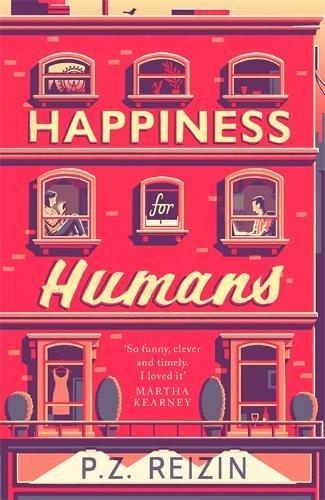 Happiness for Humans: 'Very clever and great fun' - bestselling author Kate Eberlen