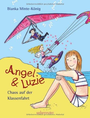 Chaos auf der Klassenfahrt: Angel & Luzie