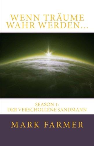 Wenn Träume wahr werden...: Der verschollene Sandmann