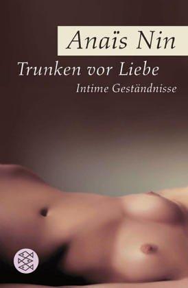 Trunken vor Liebe: Intime Geständnisse