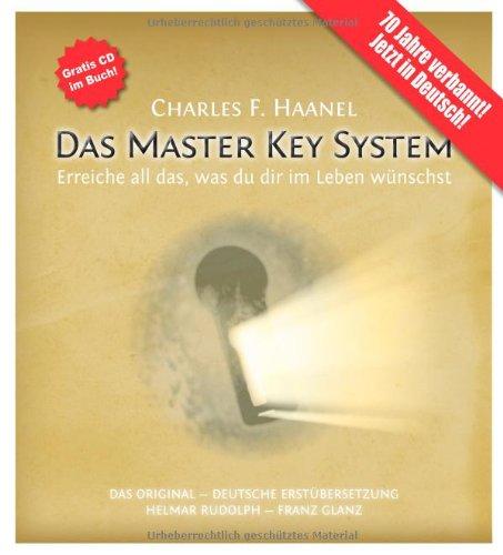 Das Master Key System (mit CD und Studienbegleitservice): Erreiche all das, was du dir im Leben wünschst