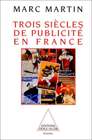 Trois siècles de publicité en France