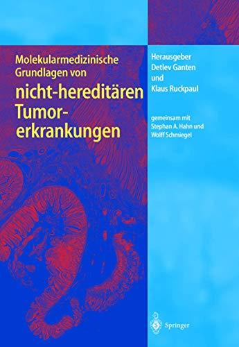 Molekularmedizinische Grundlagen von nicht-hereditären Tumorerkrankungen (Molekulare Medizin) (German Edition)