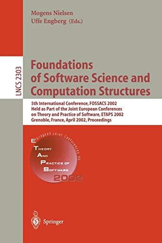 Foundations of Software Science and Computation Structures: 5th International Conference, FOSSACS 2002. Held as Part of the Joint European Conferences ... Notes in Computer Science, 2303, Band 2303)