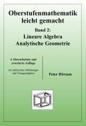 Oberstufenmathematik leicht gemacht. Band 2: Lineare Algebra / Analytische Geometrie: BD 2