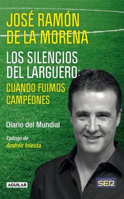 Los silencios del larguero : cuando fuimos campeones (Tendencias, Band 718002)