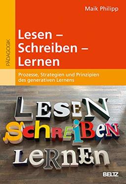 Lesen - Schreiben - Lernen: Prozesse, Strategien und Prinzipien des generativen Lernens