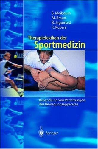 Therapielexikon der Sportmedizin: Behandlung von Verletzungen des Bewegungsapparates