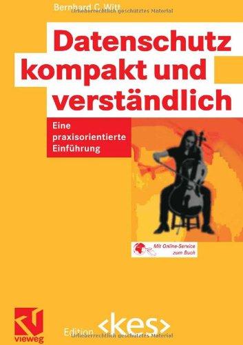 Datenschutz kompakt und verständlich: Eine praxisorientierte Einführung (Edition <kes>)