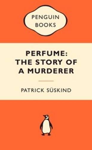 Perfume: The Story of a Murderer (Popular Penguins)