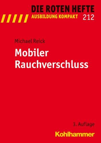 Mobiler Rauchverschluss (Die Roten Hefte / Ausbildung Kompakt, Bd. 212)