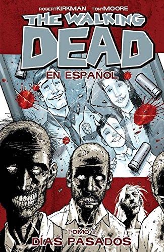 The Walking Dead En Espanol, Tomo 1: Dias Pasados (Walking Dead (6 Stories))