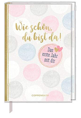 Tagebuch - Wie schön, du bist da!: Das erste Jahr mit dir (Alben & Geschenke fürs Baby)