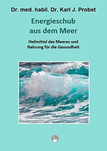 Energieschub aus dem Meer: Heilmittel des Meeres und Nahrung für die Gesundheit