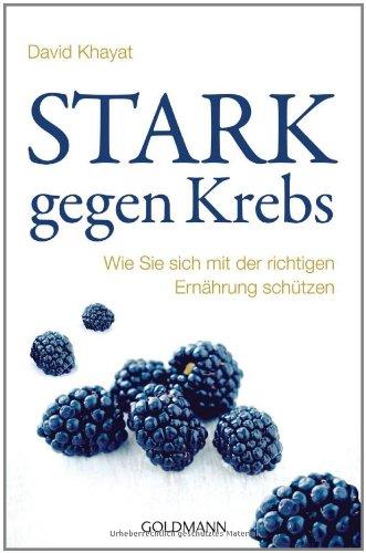 Stark gegen Krebs: Wie Sie sich mit der richtigen Ernährung schützen