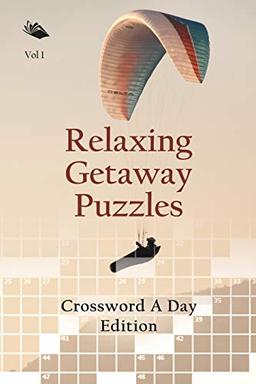 Relaxing Getaway Puzzles Vol 1: Crossword A Day Edition