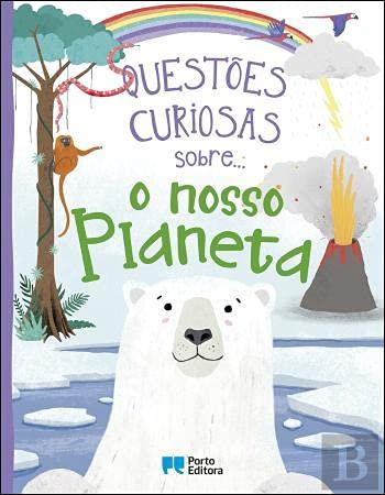 Questões curiosas sobre... o nosso Planeta