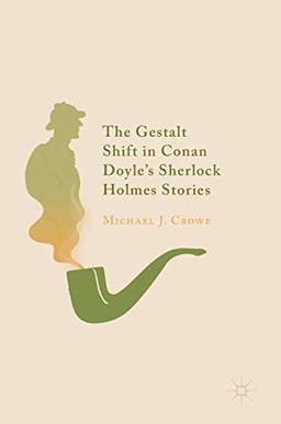 The Gestalt Shift in Conan Doyle's Sherlock Holmes Stories