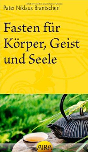 Fasten für Körper, Geist und Seele