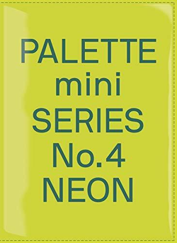 Palette Mini Series 04: Neon: New fluorescent graphics (Palette Mini, 4)