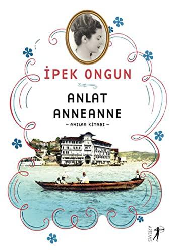 Anlat Anneanne: -Anılar Kitabı-