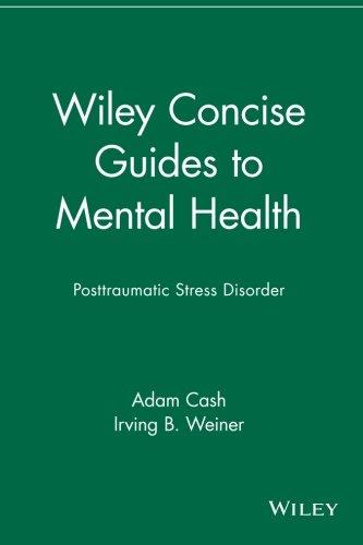 Wiley Concise Guides to Mental Health: Posttraumatic Stress Disorder