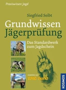 Grundwissen Jägerprüfung. Das Standardwerk zum Jadgschein. Erfolgreich vorbereiten, stressfrei lernen