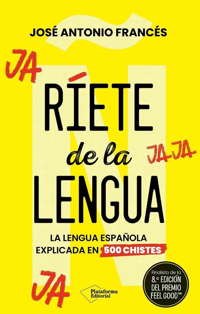 Ríete de la lengua: La lengua española explicada en 500 chistes